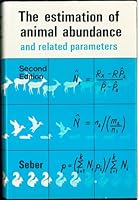 The Estimation of Animal Abundance: and related parameters 0852642628 Book Cover