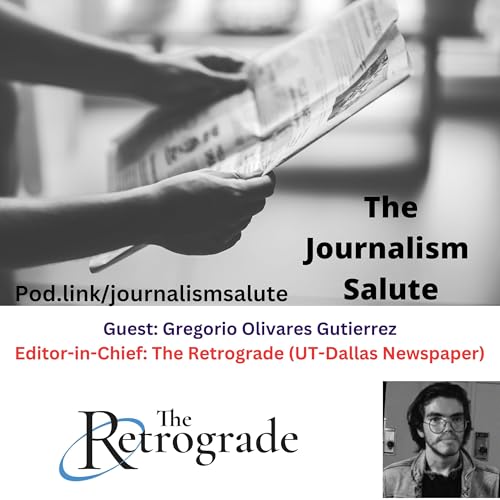 Gregorio Olivares Gutierrez, Editor-In-Chief: The Retrograde (UT-Dallas) Podcast Por arte de portada