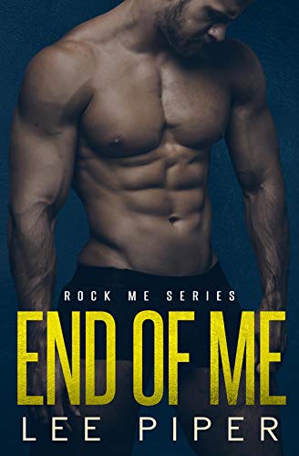 End Of Me Rock Me Book 2 Kindle Edition By Piper Lee Contemporary Romance Kindle Ebooks Amazon Com End Of Me Rock Me Book 2 Kindle Edition By Piper Lee Contemporary Romance Kindle Ebooks Amazon Com