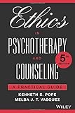 Ethics in Psychotherapy and Counseling: A Practical Guide