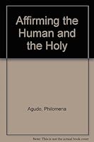 Affirming the Human and the Holy 0895710064 Book Cover