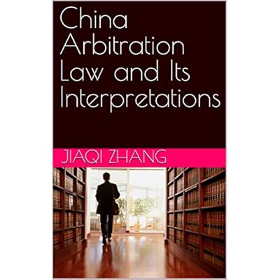 China Arbitration Law and Its Interpretations