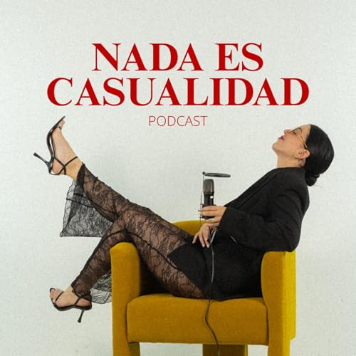 Nada es Casualidad Podcast Podcast Por Ara Lopez arte de portada
