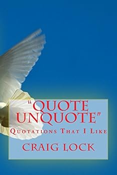 Paperback "Quote Unquote": Quotations That I Like Book