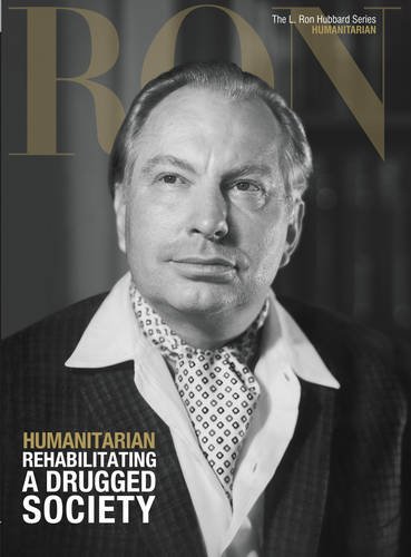 L. Ron Hubbard: Humanitarian - Rehabilitating a Drugged Society