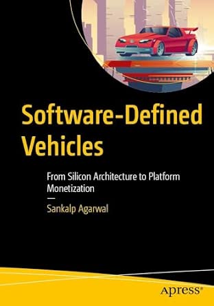Software-Defined Vehicles: From Silicon Architecture to Platform Monetization book cover