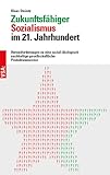 Zukunftsfähiger Sozialismus im 21. Jahrhundert: Herausforderungen an eine sozial-ökologisch nachhaltige gesellschaftliche Produktionsweise - Klaus Steinitz 