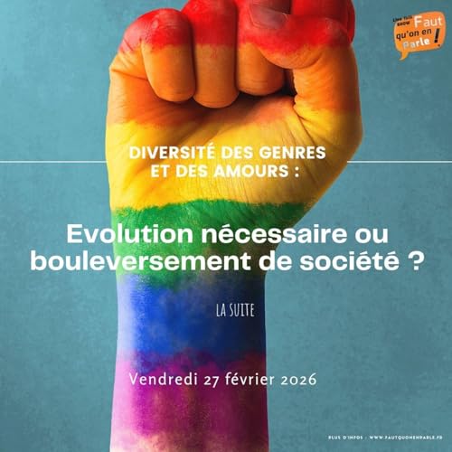 Diversit&eacute; des genres et des amours : &eacute;volution n&eacute;cessaire ou bouleversement de soci&eacute;t&eacute; ? &ndash; La suite