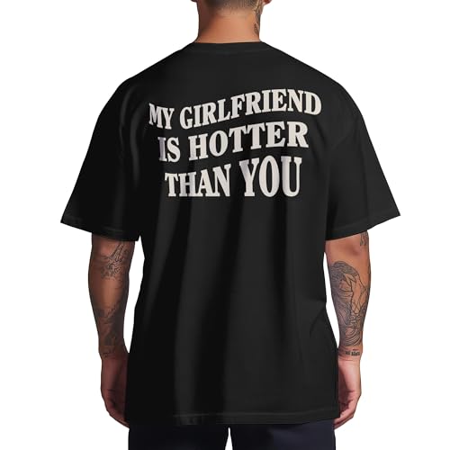 My Girlfriend is Hotter Than You Shirts for Men - I Love My Girlfriend Shirt Men - Valentines Couple Tshirt from Girlfriend - National Girlfriend Day (Black-XL)