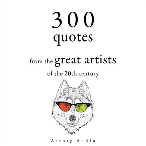 300 Quotations from the Great Artists of the 20th Century by Groucho Marx, George Bernard Shaw, Bruce Lee episode artwork