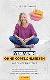 Verkaufen ohne Kopfschmerzen: mit dem WAU-Effekt