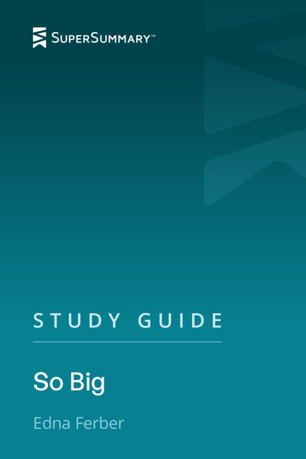 Study Guide: So Big by Edna Ferber (SuperSummary)