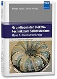  Grundlagen der Elektrotechnik zum Selbststudium: Band 1: Gleichstromkreise