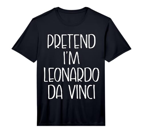 Pretend I'm Leonardo Da Vinci Halloween Costume Matching Performance T-Shirt