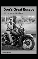 Don's Great Escape: Life in a German P.O.W. Camp 1938899199 Book Cover