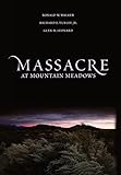 massacre at mountain meadows: an american tragedy