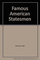 Famous American Statesmen 0396034497 Book Cover