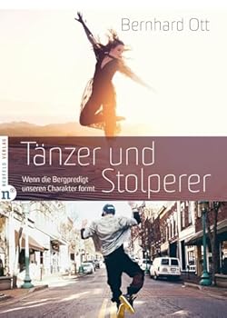 Hardcover Tänzer und Stolperer: Wenn die Bergpredigt unseren Charakter formt Book