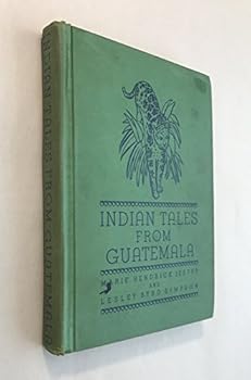 Unknown Binding Indian Tales From Guatemala Book