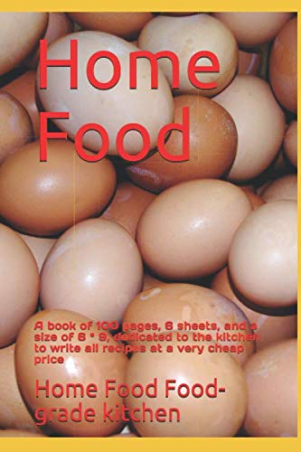 Home Food: Un libro di 100 pagine, 6 fogli e un formato 6*9, dedicato alla cucina per scrivere tutte le ricette ad un prezzo molto conveniente