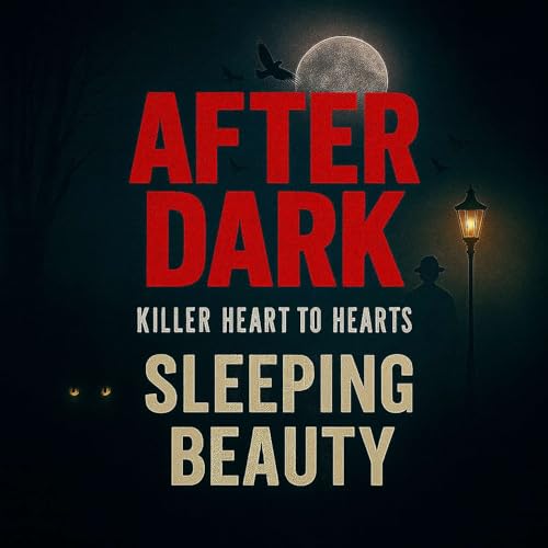 AFTER DARK: Sleeping Beauty
