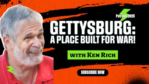 Gettysburg: A Place Built For WAR! with Ken Rich Podcast Por  arte de portada
