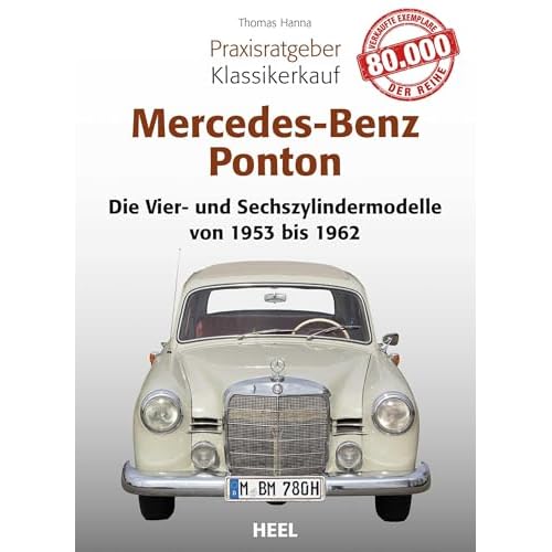 Praxisratgeber Klassikerkauf Mercedes-Benz Ponton: Alle Vier- und Sechszylindermodelle von 1953 bis 1962