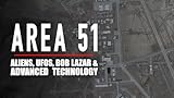 Photo of the Area 51: Aliens, UFOs, Bob Lazar & Advanced Technology