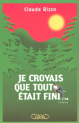 Je croyais que tout était fini