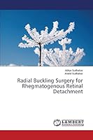 Radial Buckling Surgery for Rhegmatogenous Retinal Detachment 3659754439 Book Cover