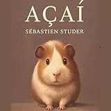 A&Atilde;&sect;a&Atilde;&shy;: A Story About Loving a Different Child in a World Obsessed with Perfection