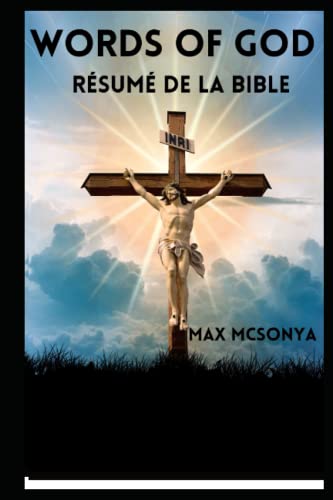 paroles de dieu: résumé de la bible (French Edition)