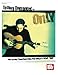 Tommy Emmanuel - Only: Note for Note Transcribed Solos from Tommy's album Only