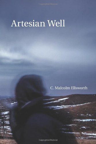 Artesian Well by C. Malcolm Ellsworth (2013-11-07)...