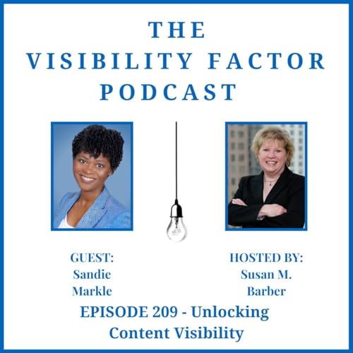 209. Unlocking Content Visibility (with Sandie Markle)