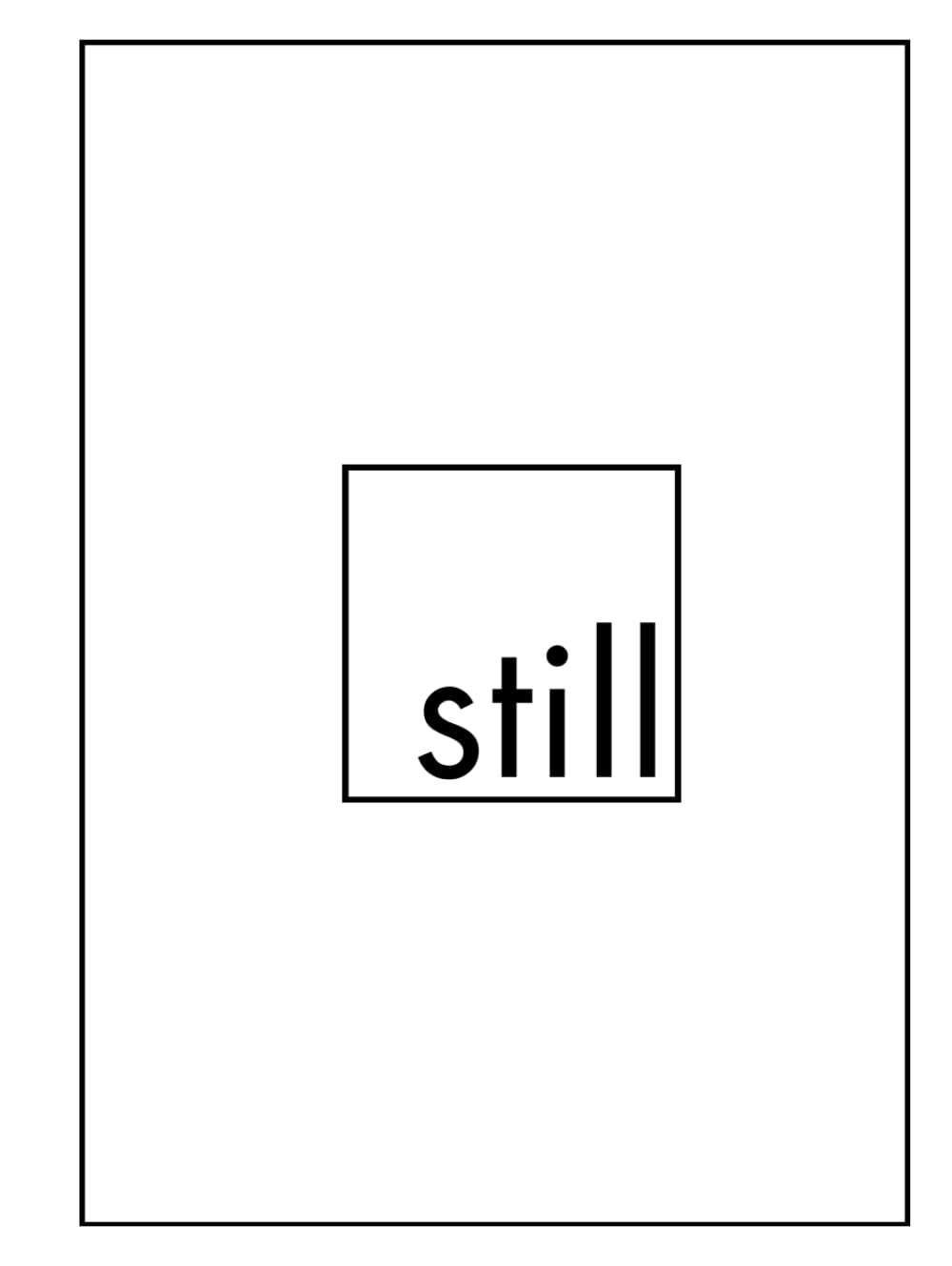 STILL Minimalist White Cover Coffee Table Book for Modern Interiors, Display Styling, Home Staging & Contemporary Decor.: A Silent Black & White ... Studios, Office Shelves & Elegant Spaces
