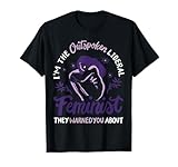 Photo Gallery i m the outspoken liberal feminist they warned you about maglietta Photo Gallery i m the outspoken liberal feminist they warned you about maglietta