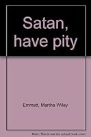 Satan, have pity B0007E8F7Y Book Cover