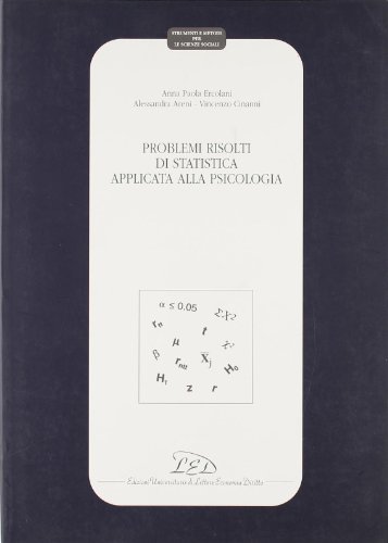 Problemi risolti di statistica applicata alla psicologia