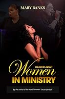 The Truth About Women in Ministry 1694532992 Book Cover