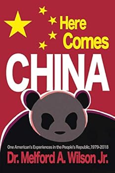 Paperback Here Comes China: One American's Experiences in the People's Republic, 1979-2018 Book