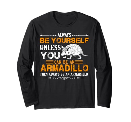 Camisa Armadillo - Camiseta Always Be An Armadillo Manga Larga