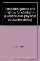Illustrated games and rhythms for children.-- B0007I9YK2 Book Cover