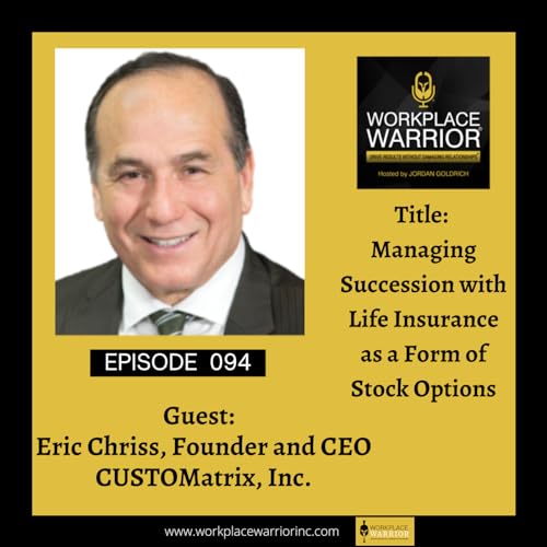 Eric Chriss: Managing Succession with Life Insurance as a Form of Stock Options