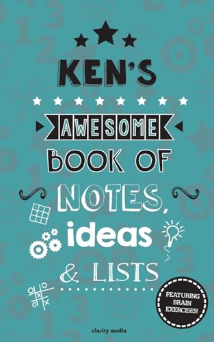 Ken's Awesome Book Of Notes, Lists & Ideas: Featuring brain exercises!