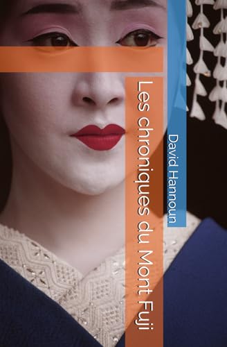 Les chroniques du Mont Fuji (French Edition)