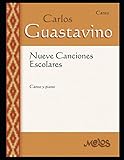 Nueve Canciones Escolares: Para canto y piano: 8 (Carlos Guastavino - PARTITURAS FUNDAMENTALES DE SU OBRA)