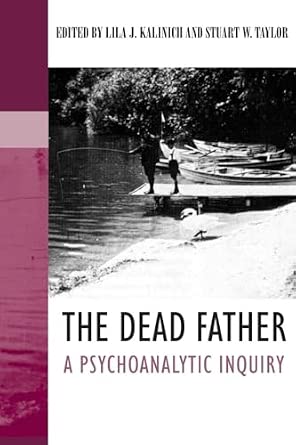 The Dead Father: A Psychoanalytic Inquiry-Wow! eBook