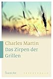 charles martin smith  Das Zirpen der Grillen