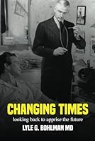CHANGING TIMES: Looking back to Apprise the Future B0CSR1H3ZC Book Cover